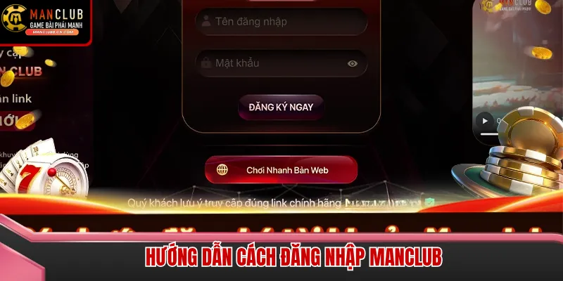 Giao diện đăng nhập Manclub tối ưu hóa trải nghiệm người dùng với tốc độ cực nhanh