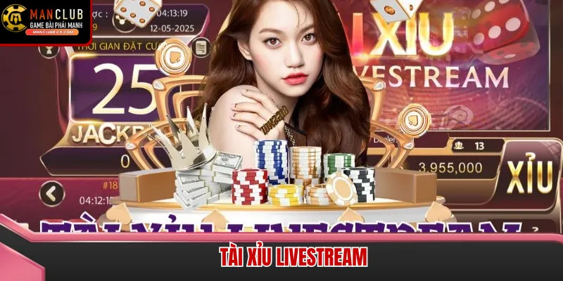 Giao diện Tài Xỉu Livestream Manclub mang lại trải nghiệm chân thực và an toàn nhất